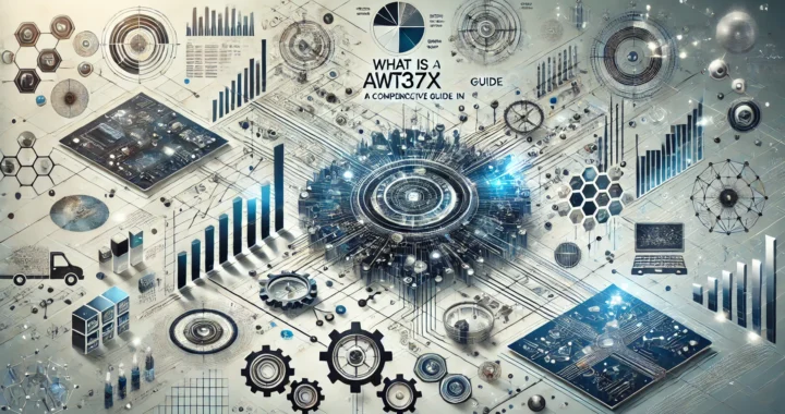 What is AWT37X? A Comprehensive Guide in 2024